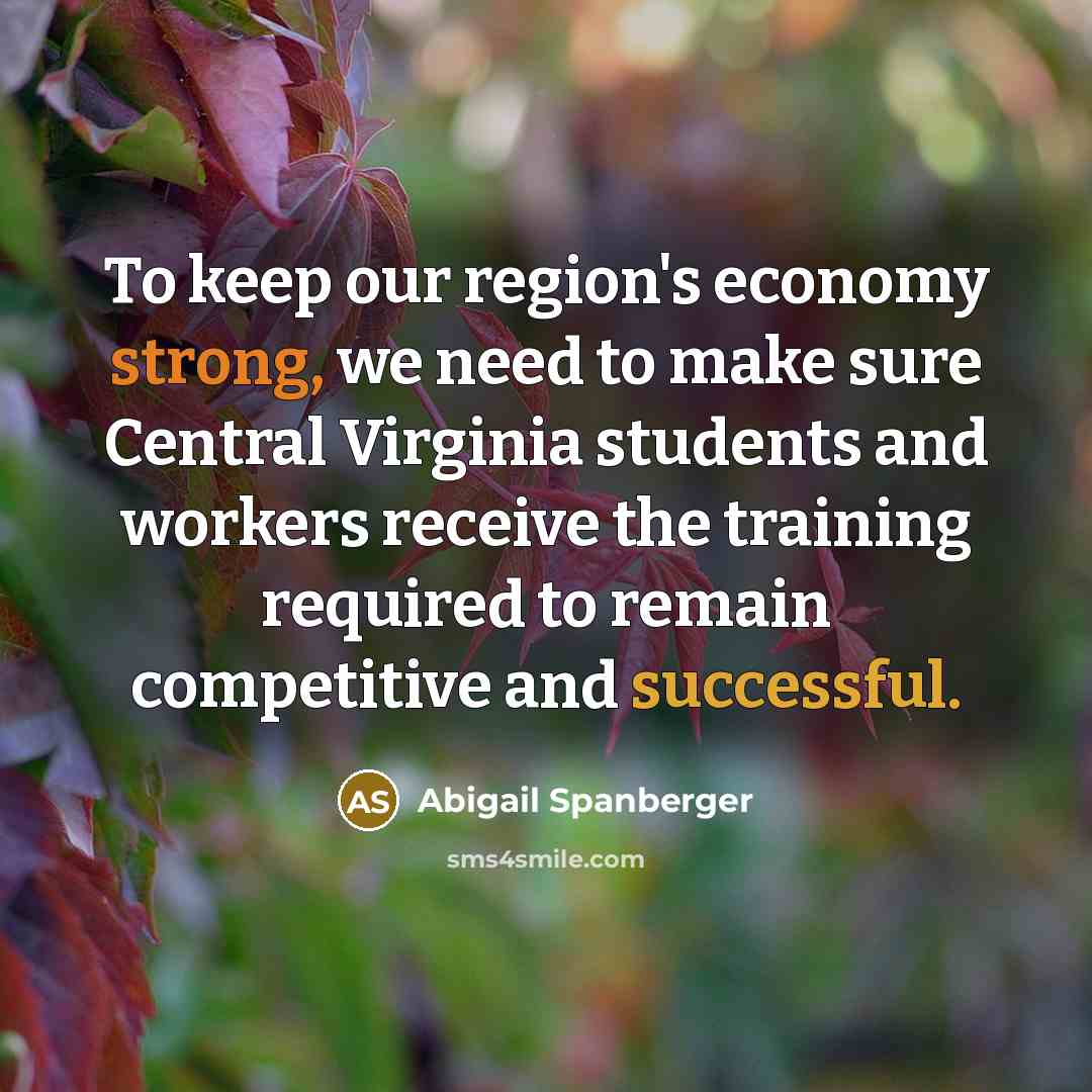 “To keep our region's economy strong, we need to make…” quote by Abigail Spanberger