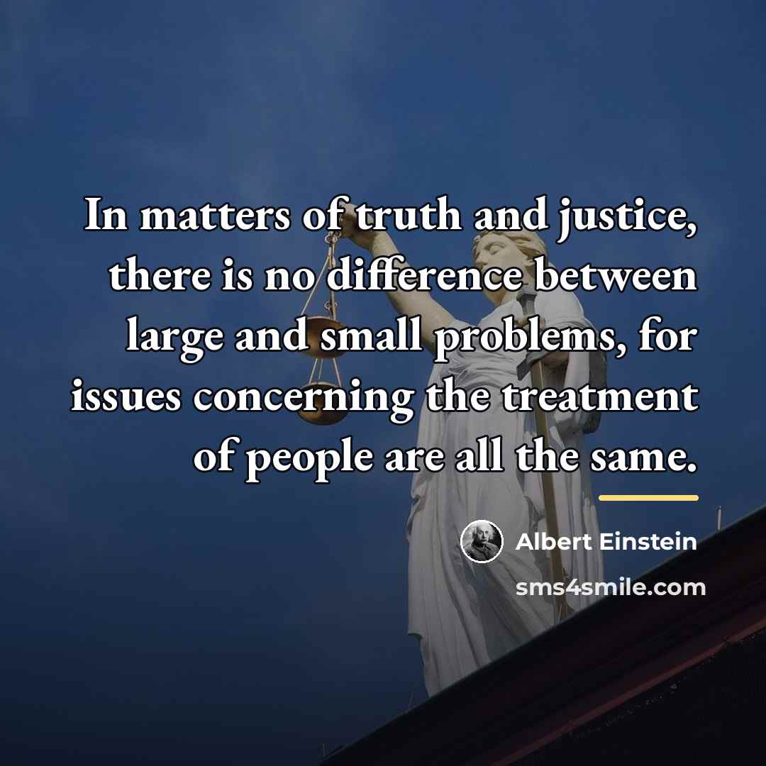 “In matters of truth and justice, there is no difference…” quote by Albert Einstein