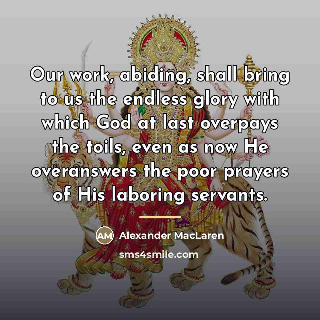 “Our work, abiding, shall bring to us the endless glory…” quote by Alexander MacLaren