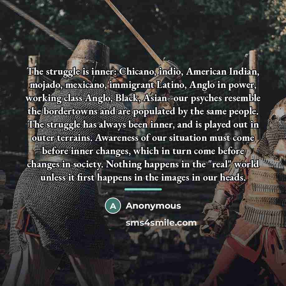 “The struggle is inner: Chicano, indio, American Indian, mojado, mexicano,…” quote by Anonymous