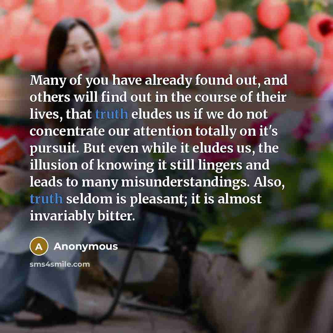 “Many of you have already found out, and others will…” quote by Anonymous