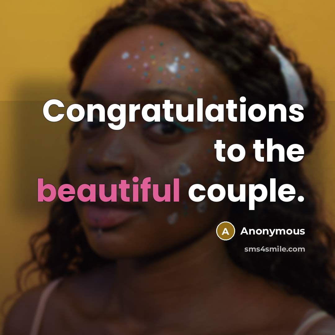 “Congratulations to the beautiful couple.” quote by Anonymous