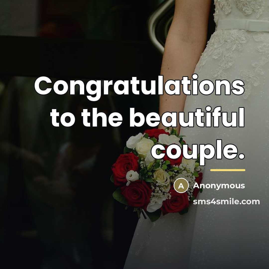 “Congratulations to the beautiful couple.…” quote by Anonymous