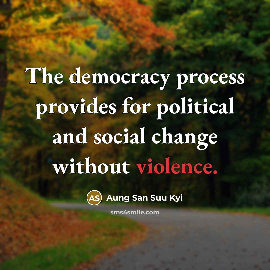 “The democracy process provides for political and social change without…” quote by Aung San Suu Kyi