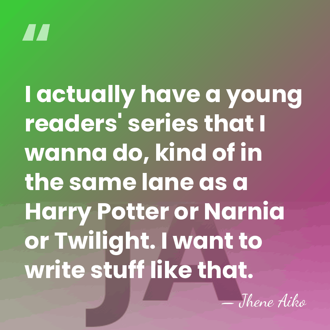I actually have a young readers' series that I wanna do, kind&hellip; - Jhene Aiko