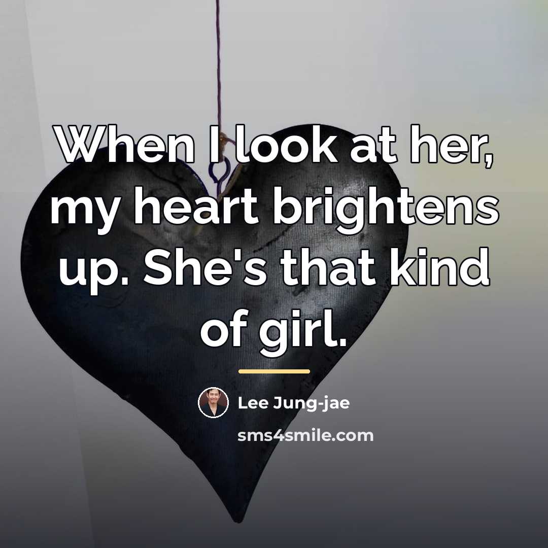 “When I look at her, my heart brightens up. She's…” quote by Lee Jung-jae