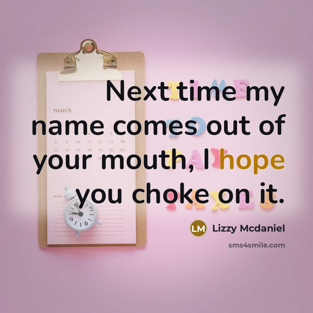 “Next time my name comes out of your mouth, I…” quote by Lizzy Mcdaniel
