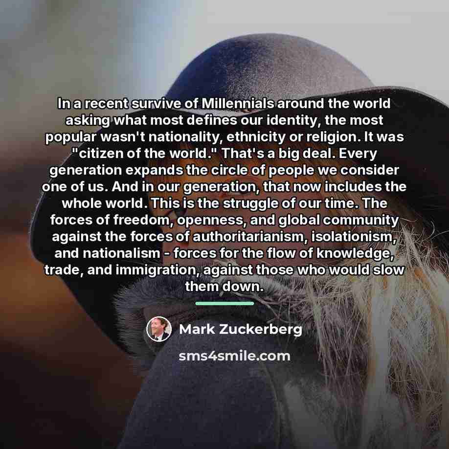 “In a recent survive of Millennials around the world asking…” quote by Mark Zuckerberg