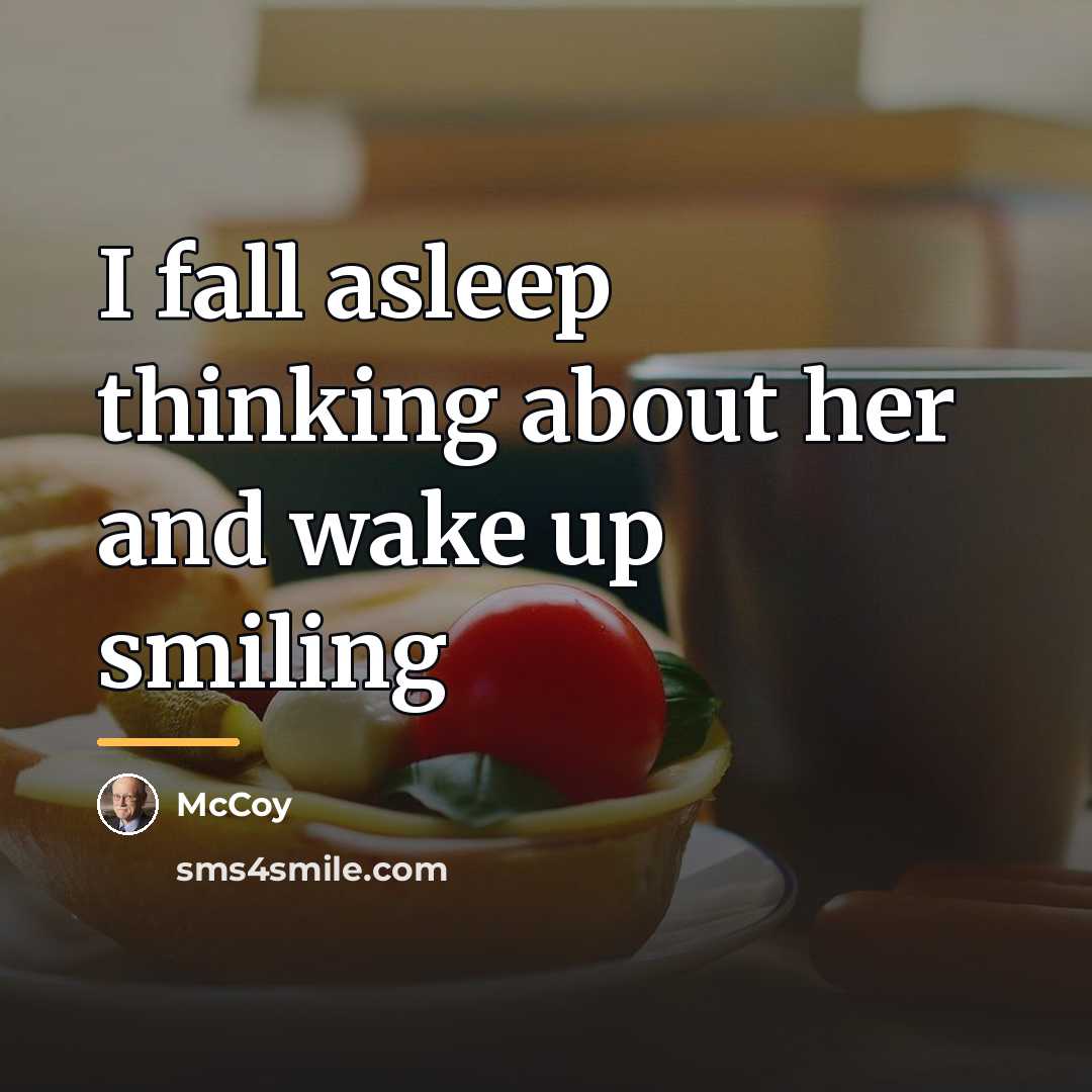 “I fall asleep thinking about her and wake up smiling…” quote by McCoy