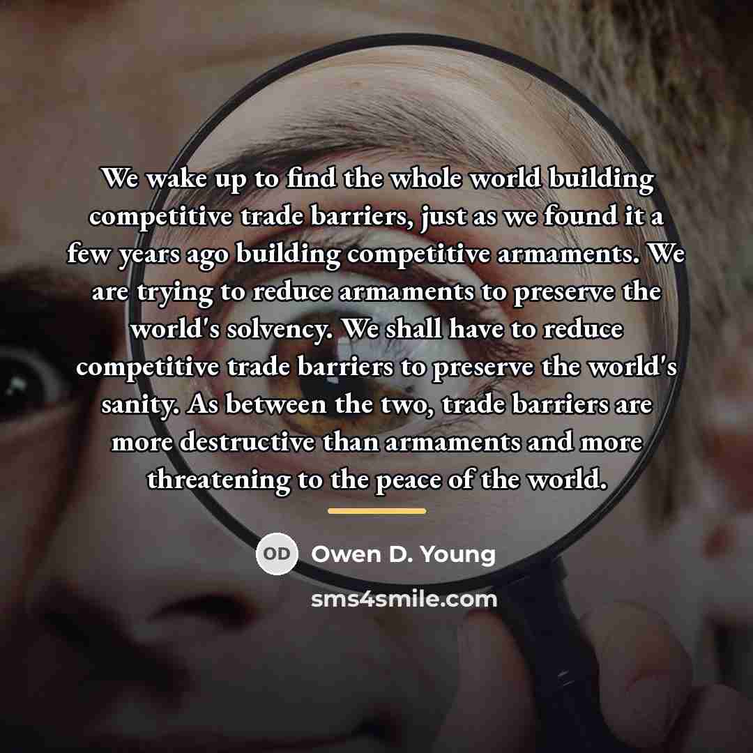 “We wake up to find the whole world building competitive…” quote by Owen D. Young