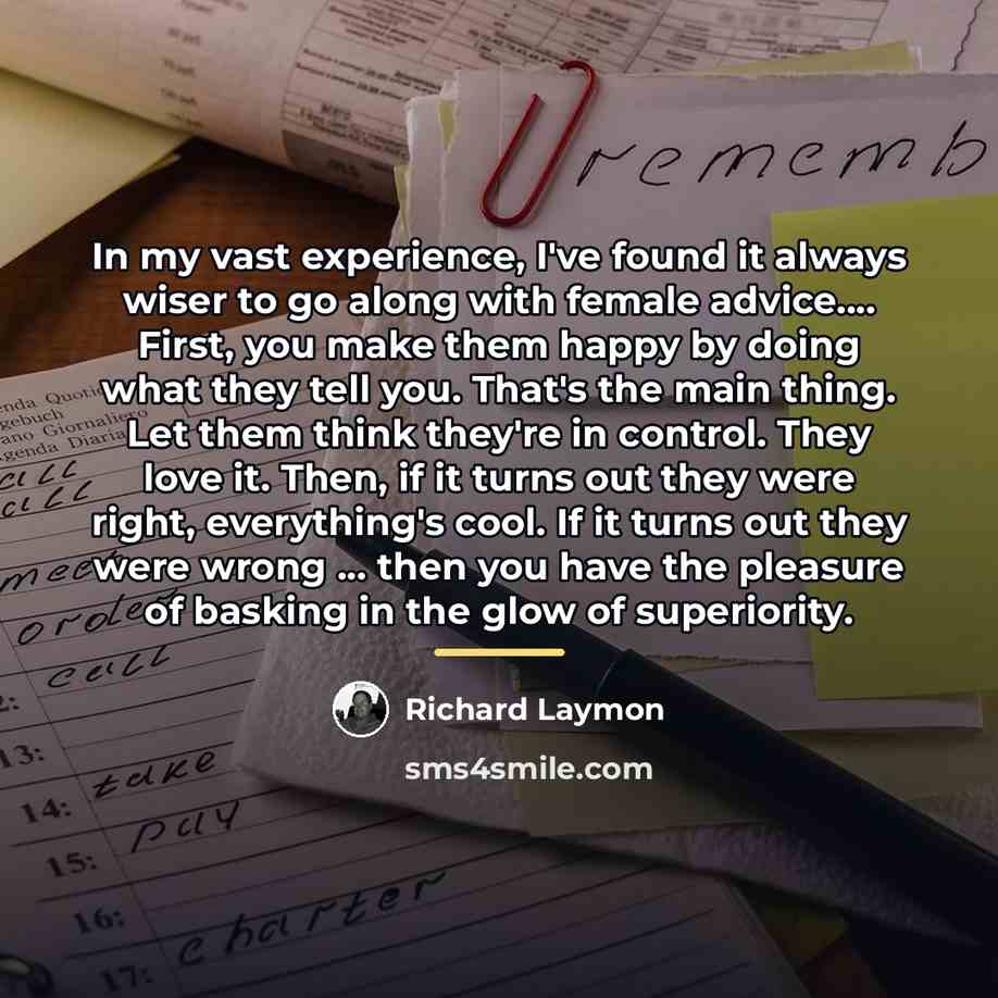 “In my vast experience, I've found it always wiser to…” quote by Richard Laymon