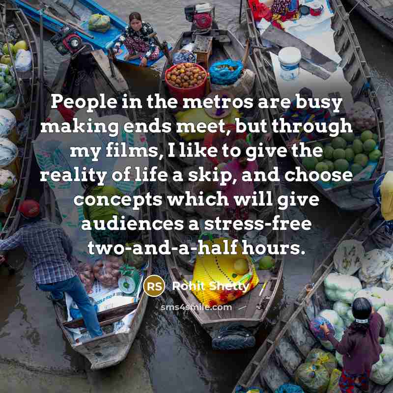 “People in the metros are busy making ends meet, but…” quote by Rohit Shetty