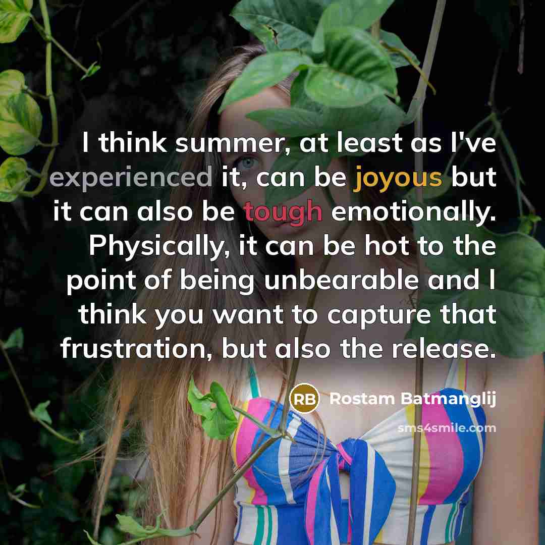 “I think summer, at least as I've experienced it, can…” quote by Rostam Batmanglij