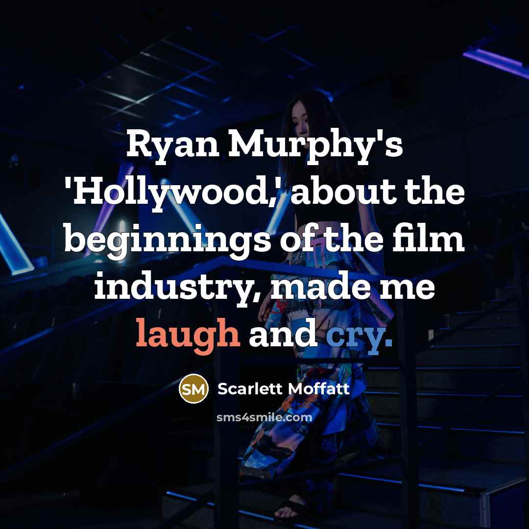 “Ryan Murphy's 'Hollywood,' about the beginnings of the film industry,…” quote by Scarlett Moffatt