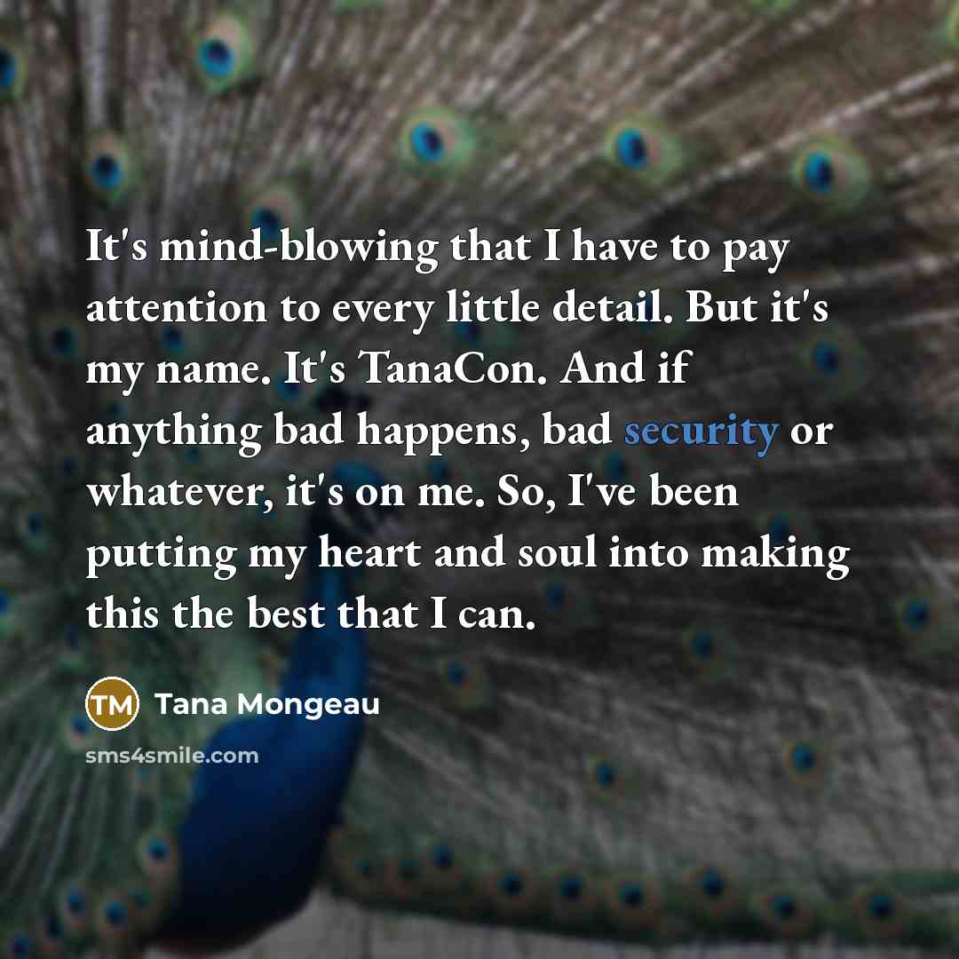 “It's mind-blowing that I have to pay attention to every…” quote by Tana Mongeau