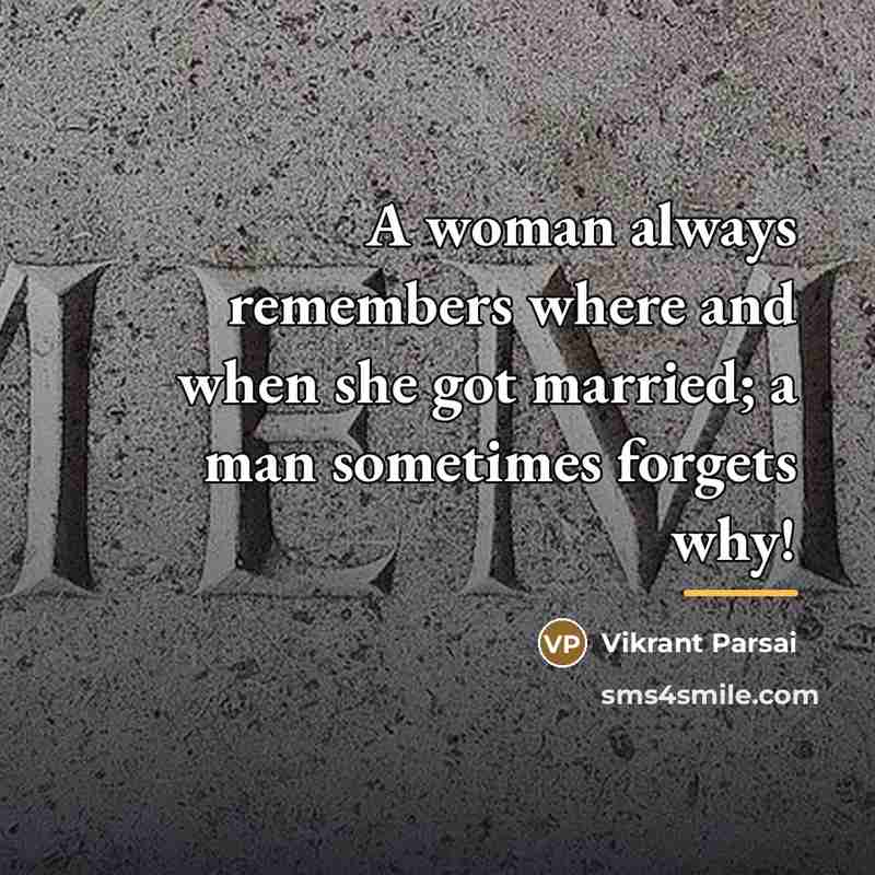 “A woman always remembers where and when she got married;…” quote by Vikrant Parsai