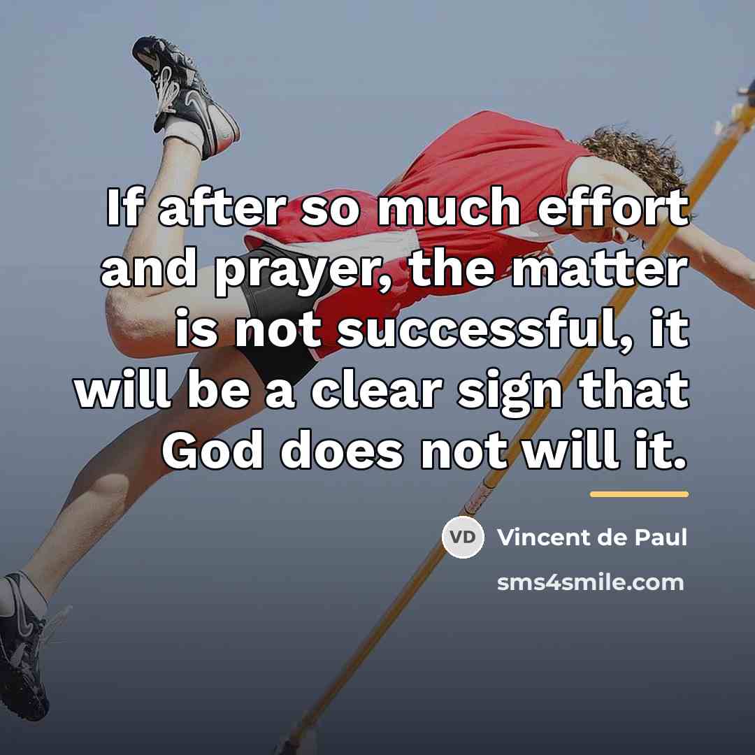 “If after so much effort and prayer, the matter is…” quote by Vincent de Paul