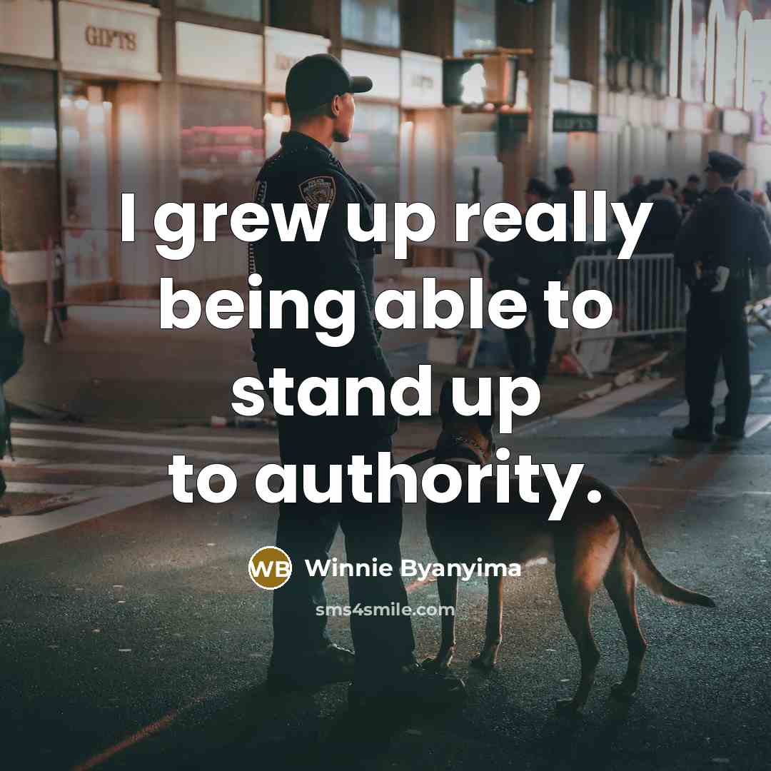 “I grew up really being able to stand up to…” quote by Winnie Byanyima