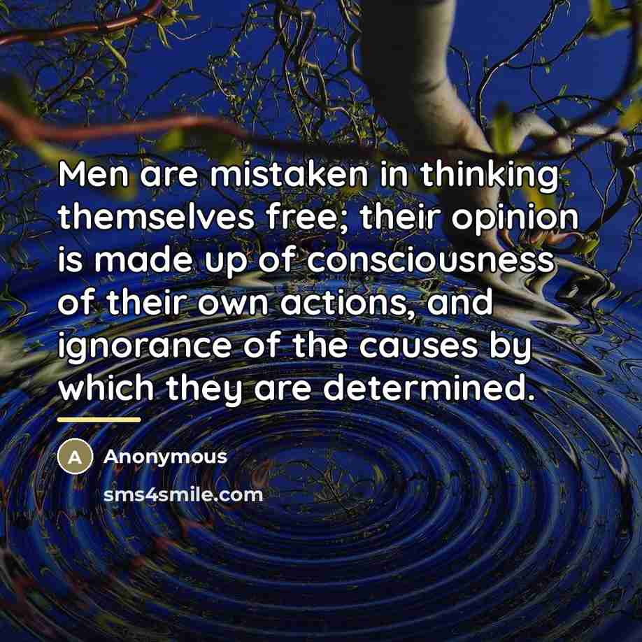 “Men are mistaken in thinking themselves free; their opinion is…” quote by Anonymous