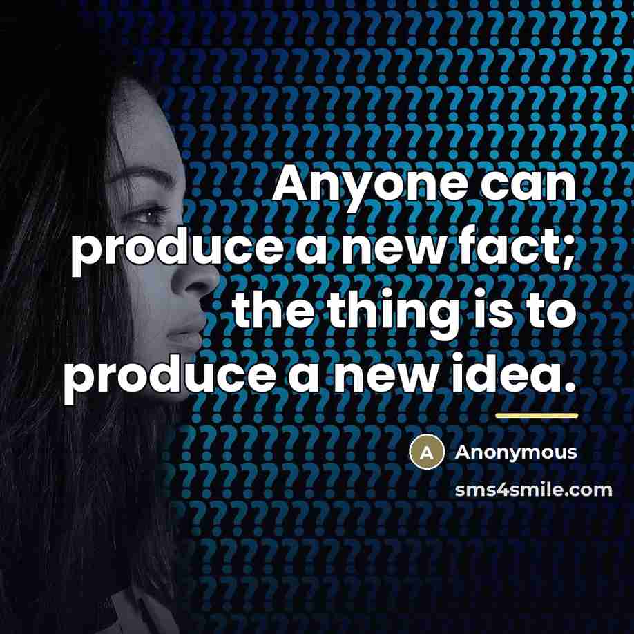 “Anyone can produce a new fact; the thing is to…” quote by E. E. Evans-Pritchard