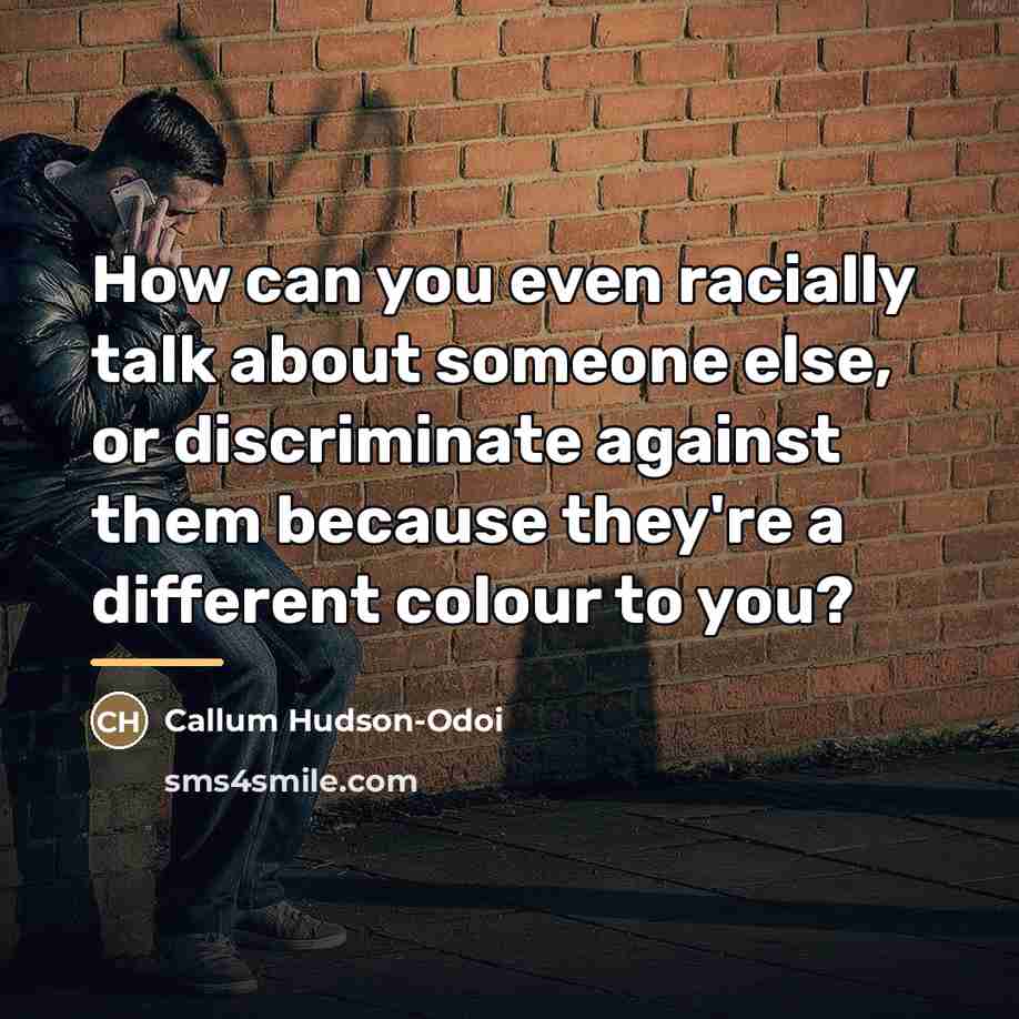 “How can you even racially talk about someone else, or…” quote by Callum Hudson-Odoi