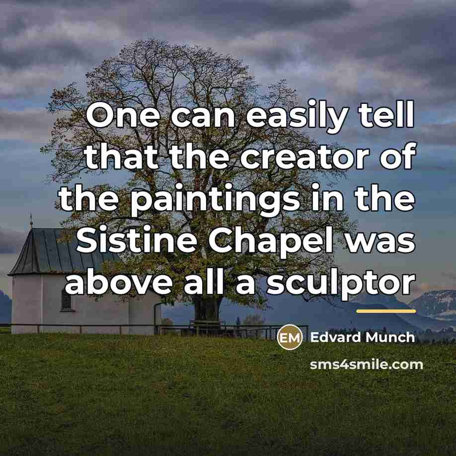 “One can easily tell that the creator of the paintings…” quote by Edvard Munch