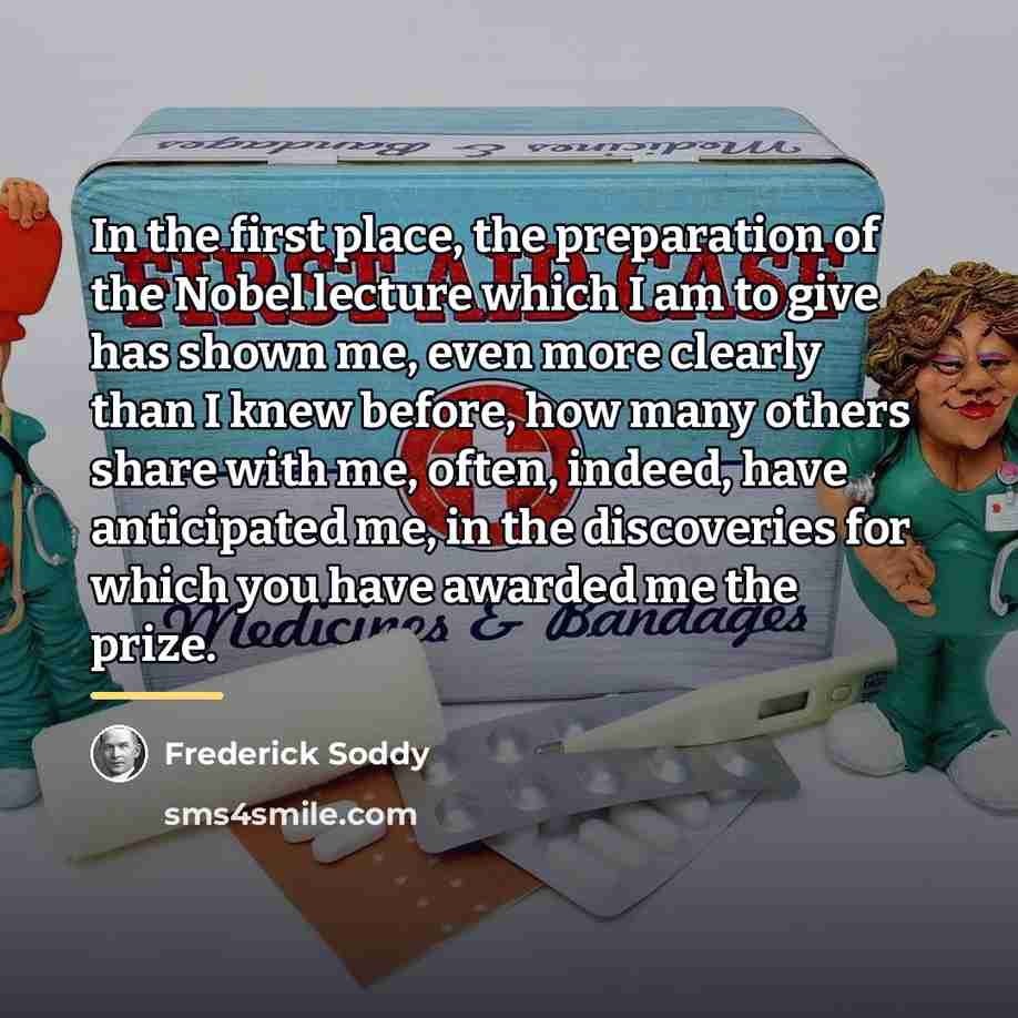“In the first place, the preparation of the Nobel lecture…” quote by Frederick Soddy