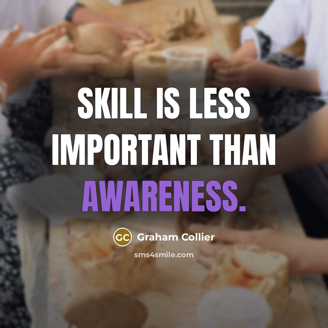 “Skill is less important than awareness.…” quote by Graham Collier