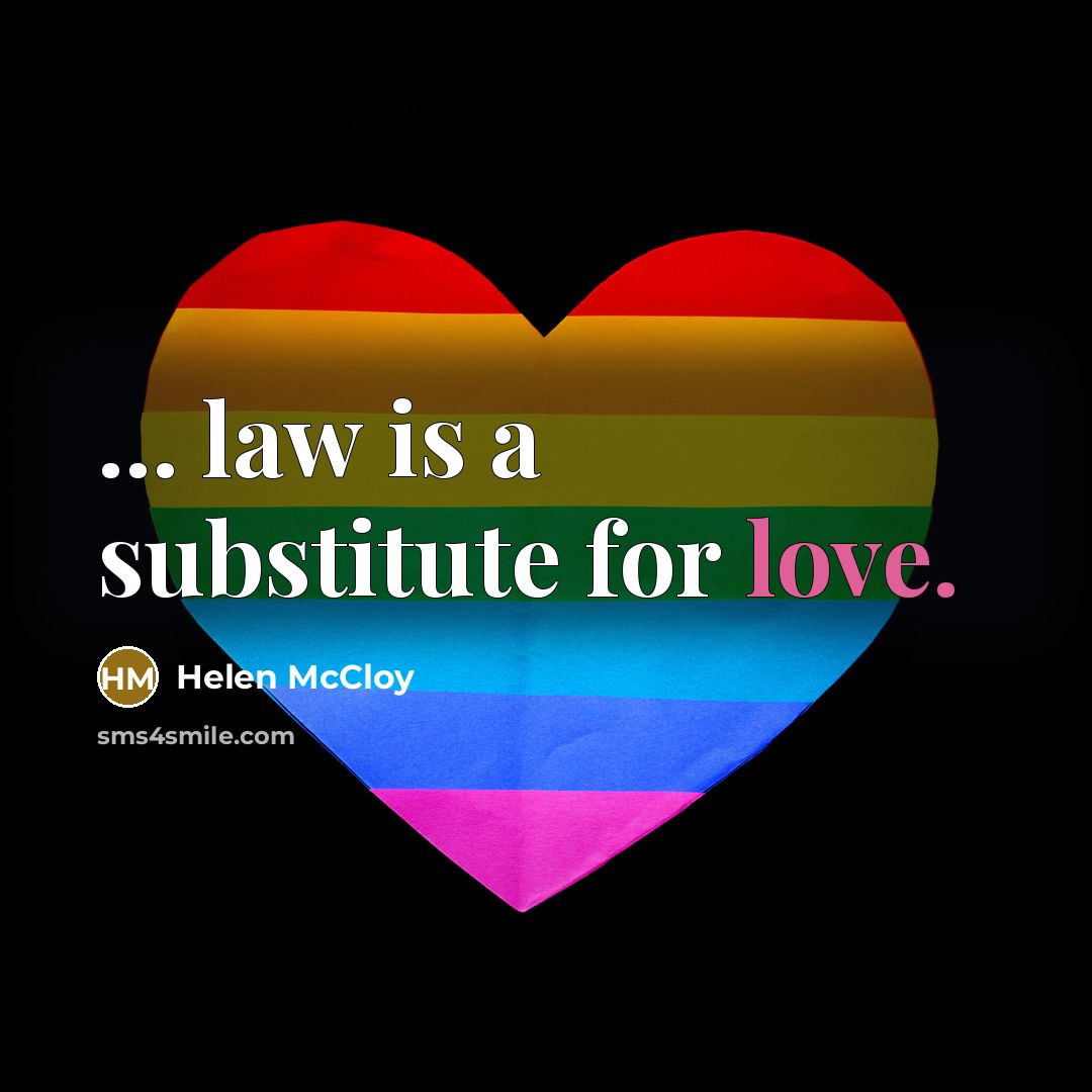 “... law is a substitute for love.…” quote by Helen McCloy