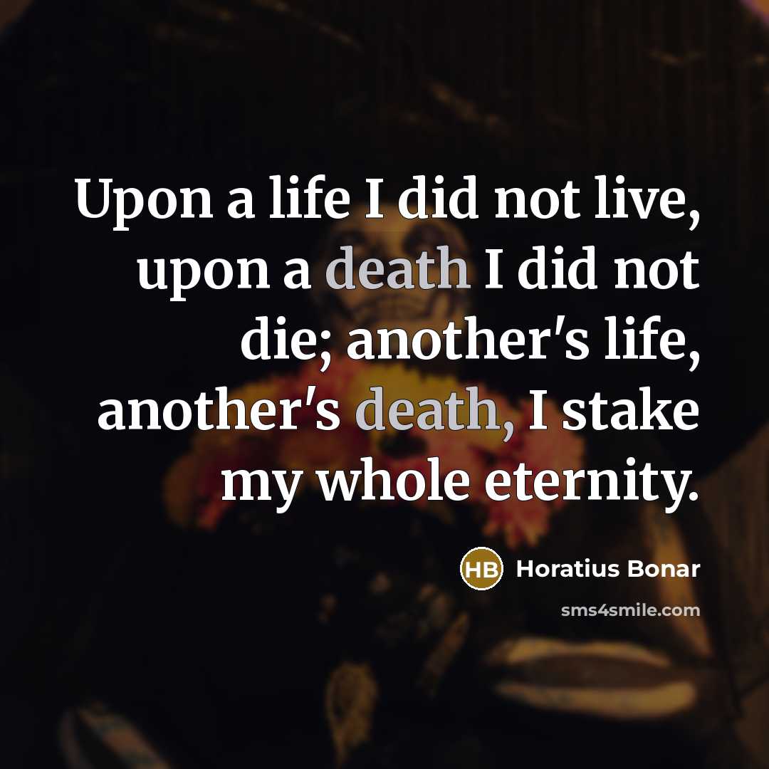 “Upon a life I did not live, upon a death…” quote by Horatius Bonar