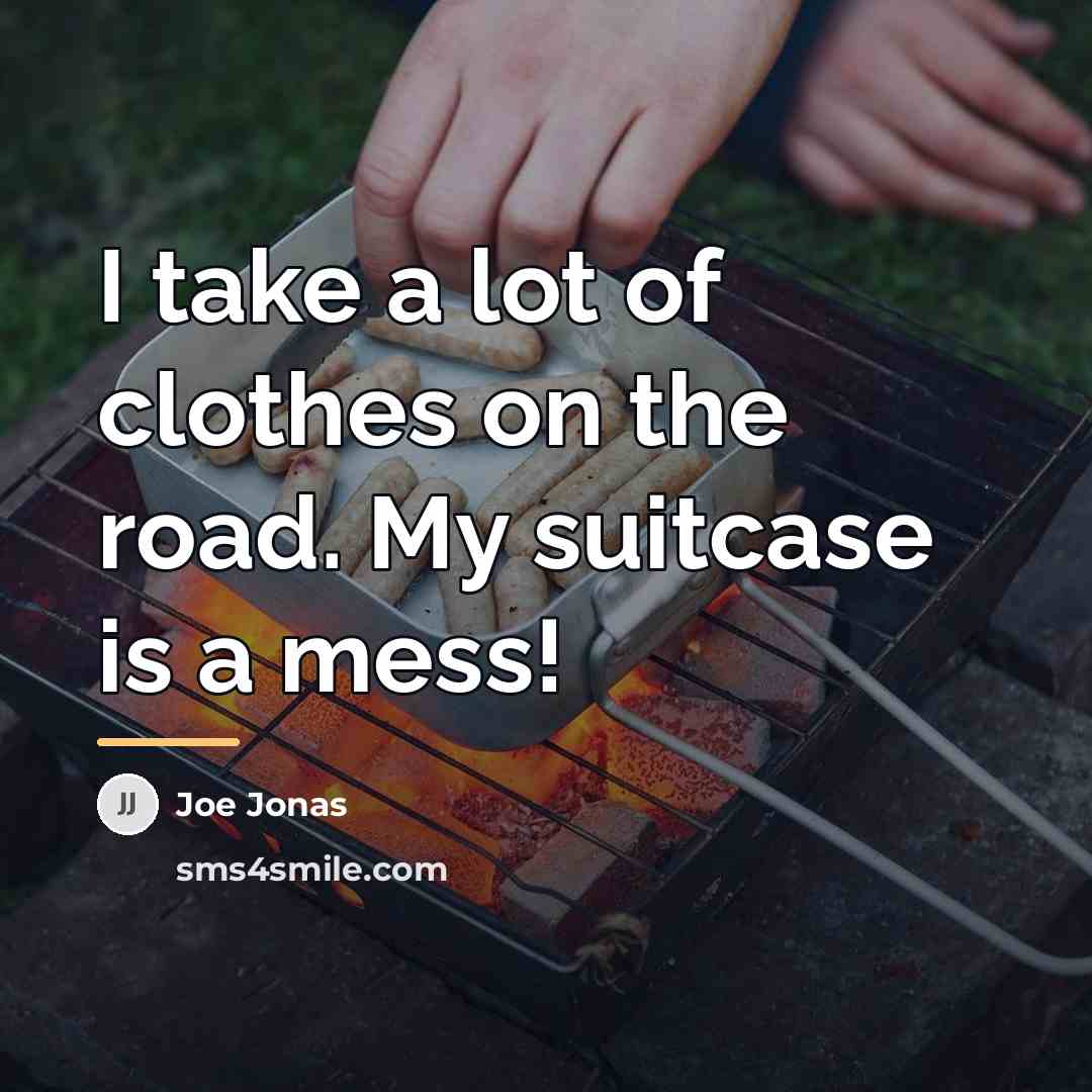 “I take a lot of clothes on the road. My…” quote by Joe Jonas