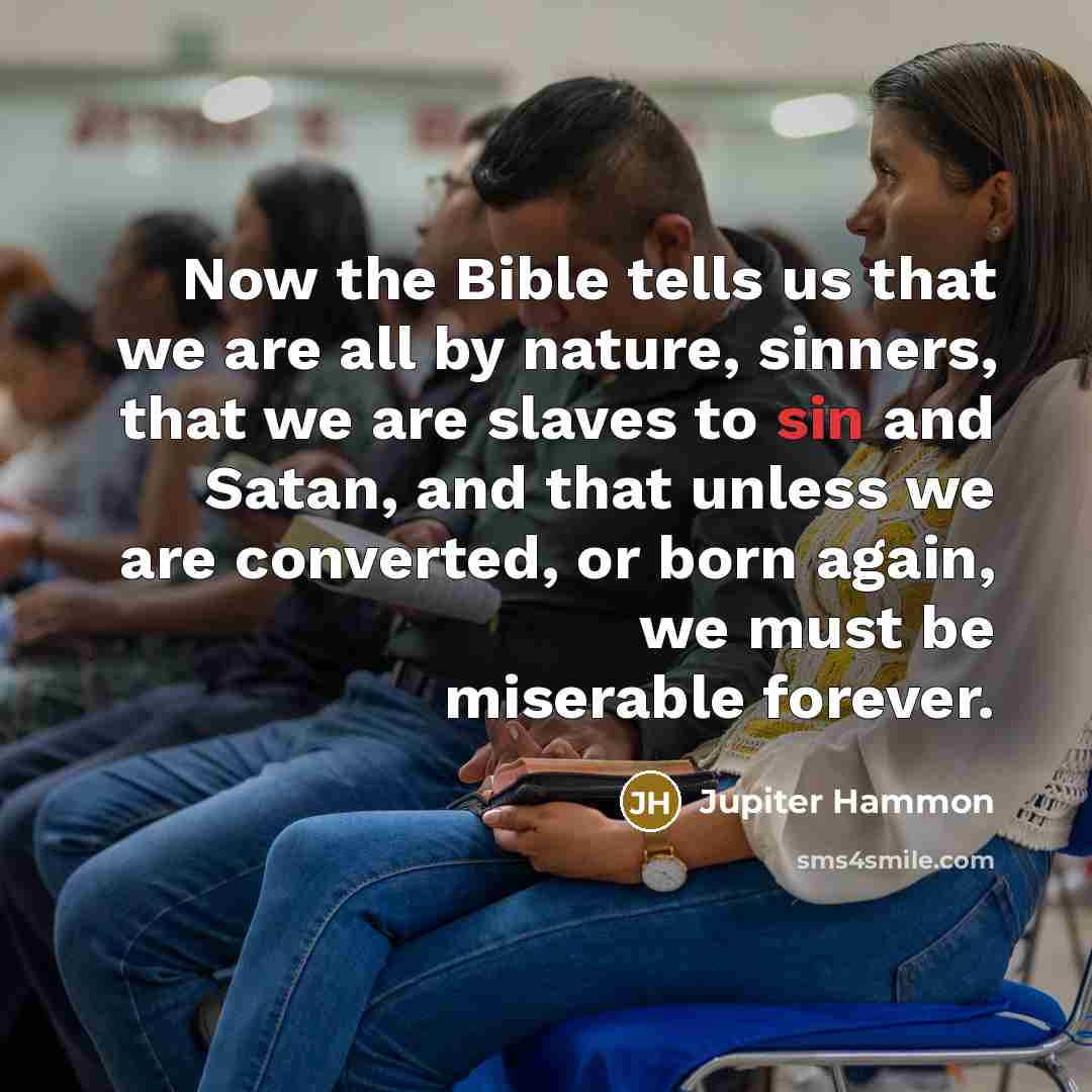“Now the Bible tells us that we are all by…” quote by Jupiter Hammon