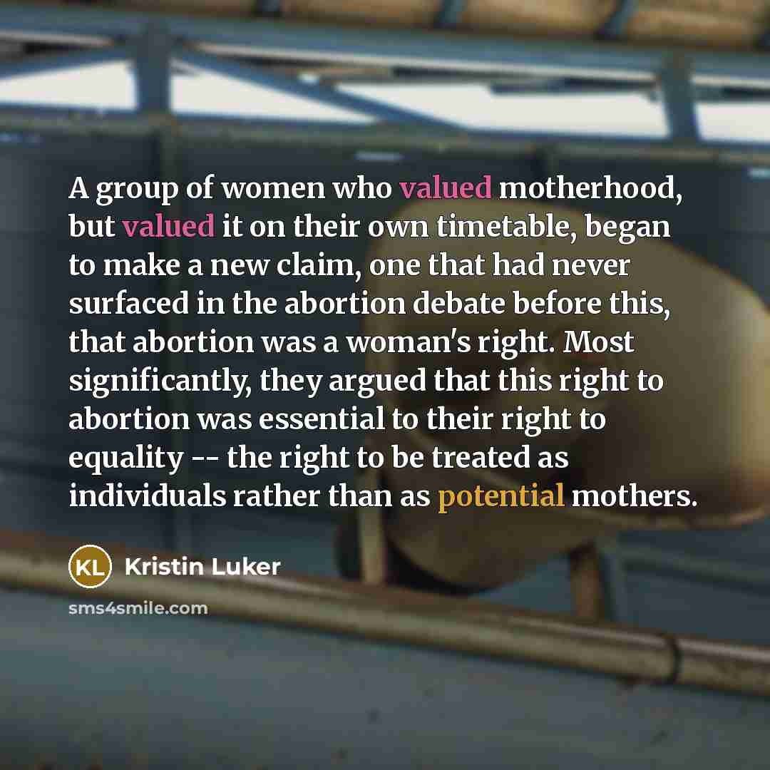 “A group of women who valued motherhood, but valued it…” quote by Kristin Luker