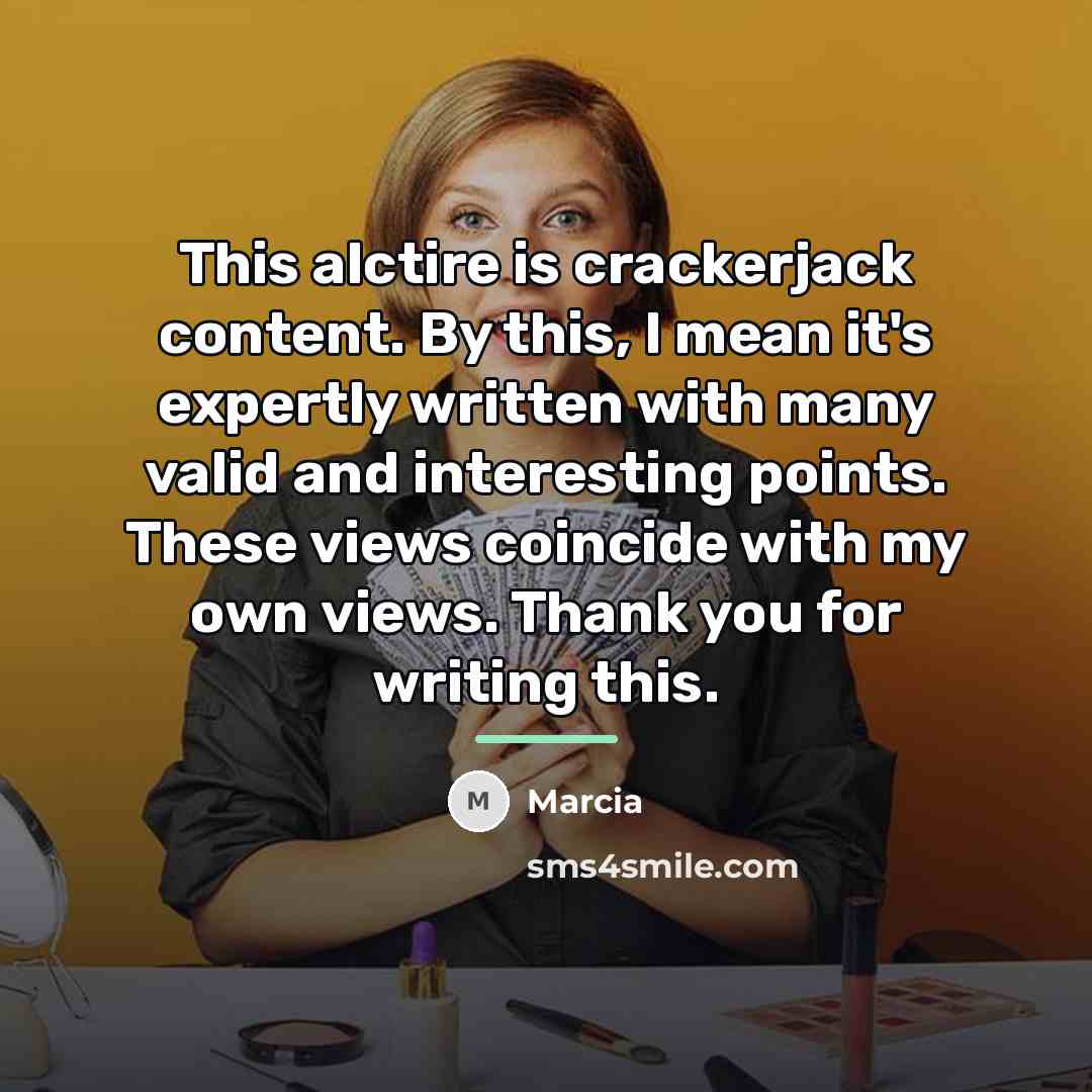 “This alctire is crackerjack content. By this, I mean it's…” quote by Marcia