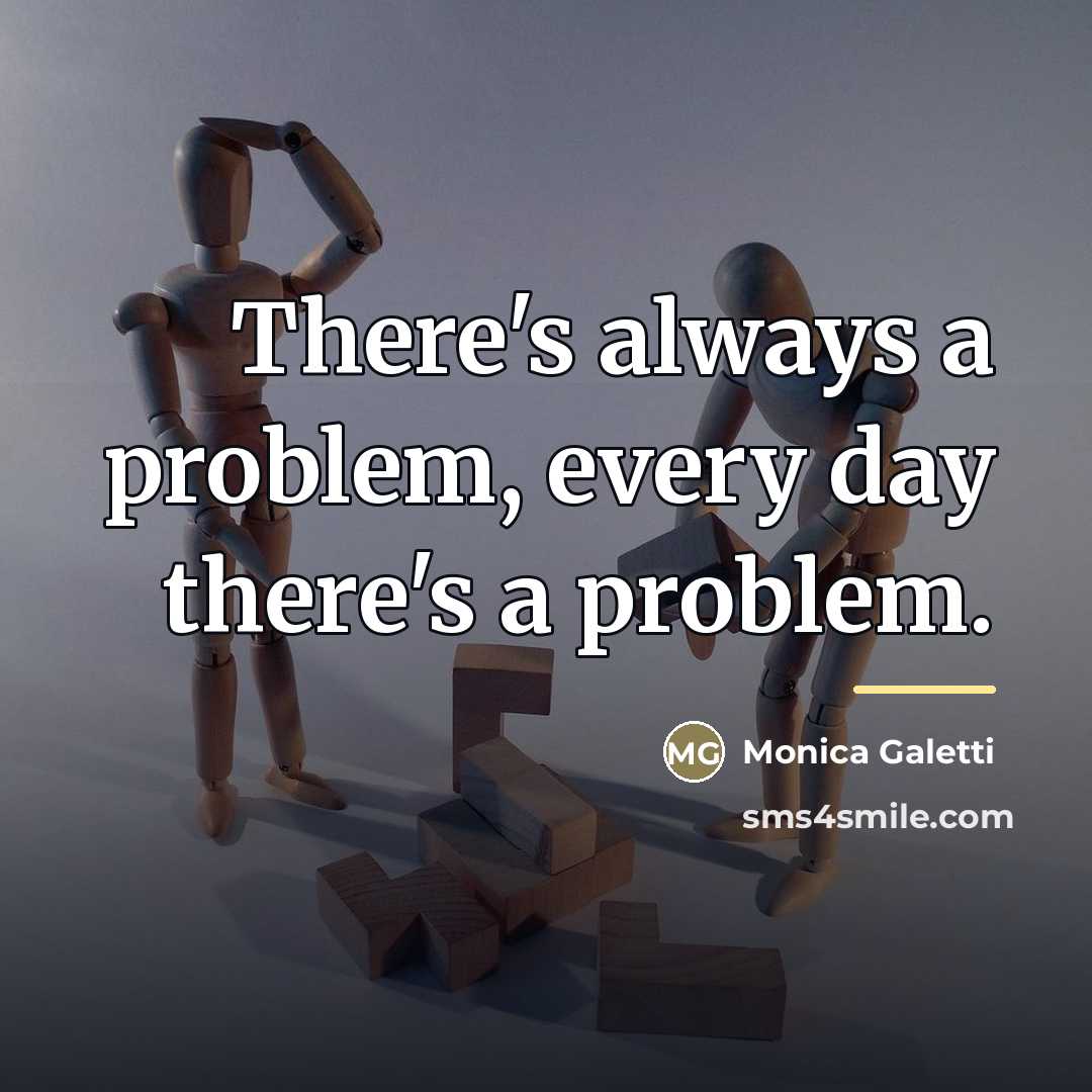 “There's always a problem, every day there's a problem.…” quote by Monica Galetti