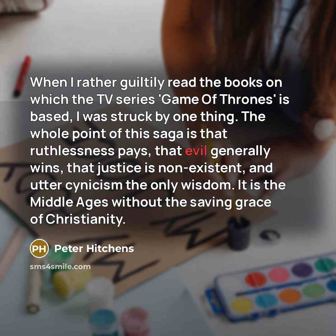 “When I rather guiltily read the books on which the…” quote by Peter Hitchens