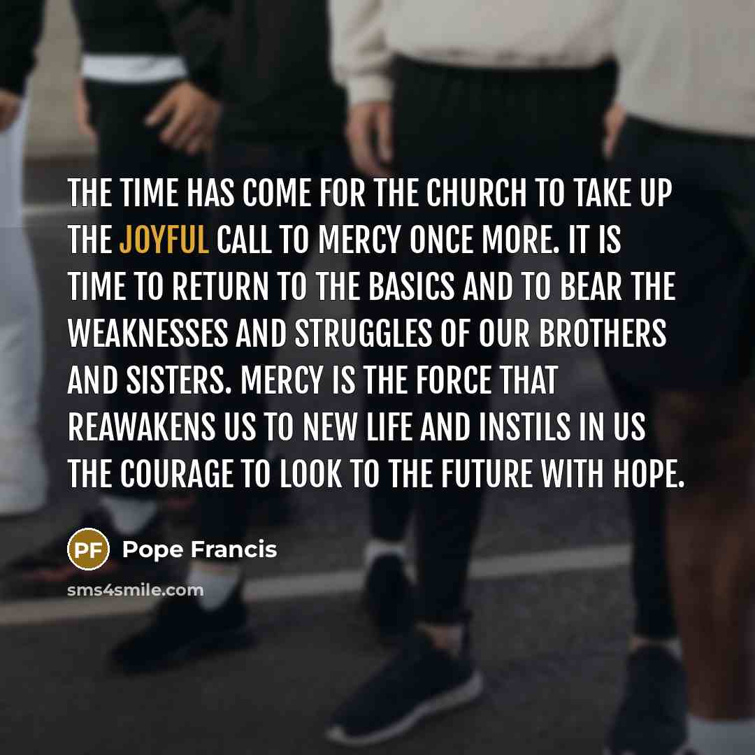 “The time has come for the Church to take up…” quote by Pope Francis