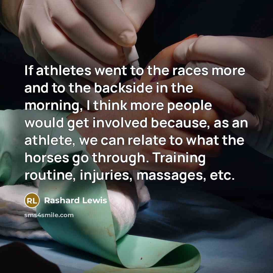 “If athletes went to the races more and to the…” quote by Rashard Lewis