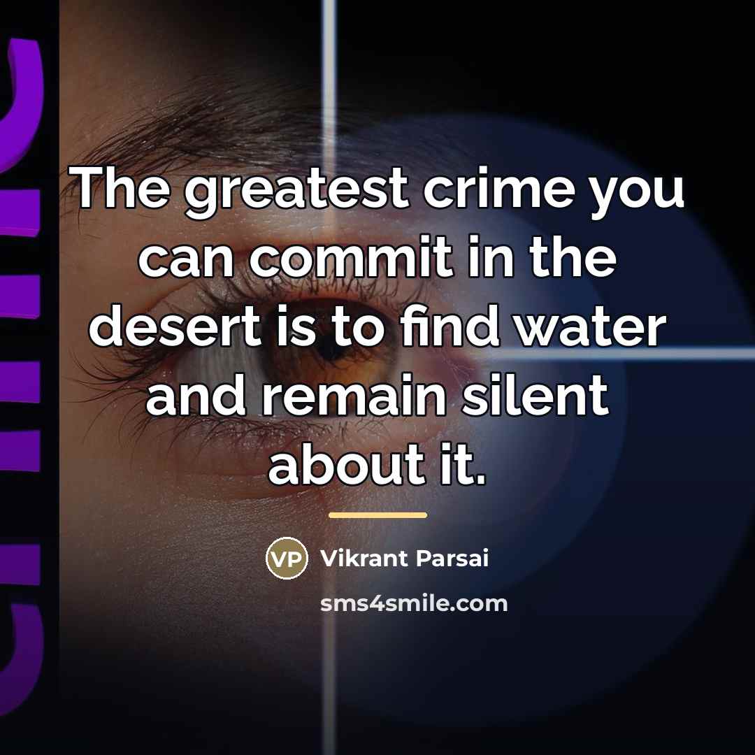 “The greatest crime you can commit in the desert is…” quote by Vikrant Parsai