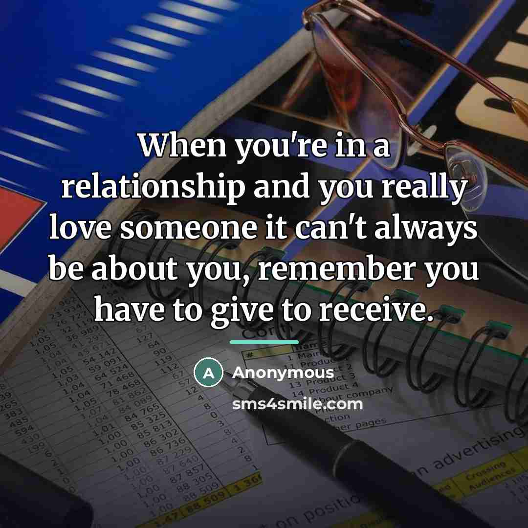 “When you're in a relationship and you really love someone…” quote by Anonymous