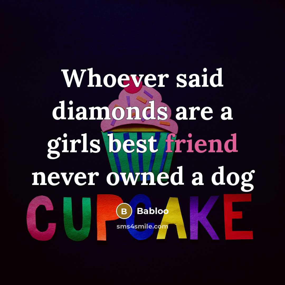 “Whoever said diamonds are a girls best friend never owned…” quote by Babloo
