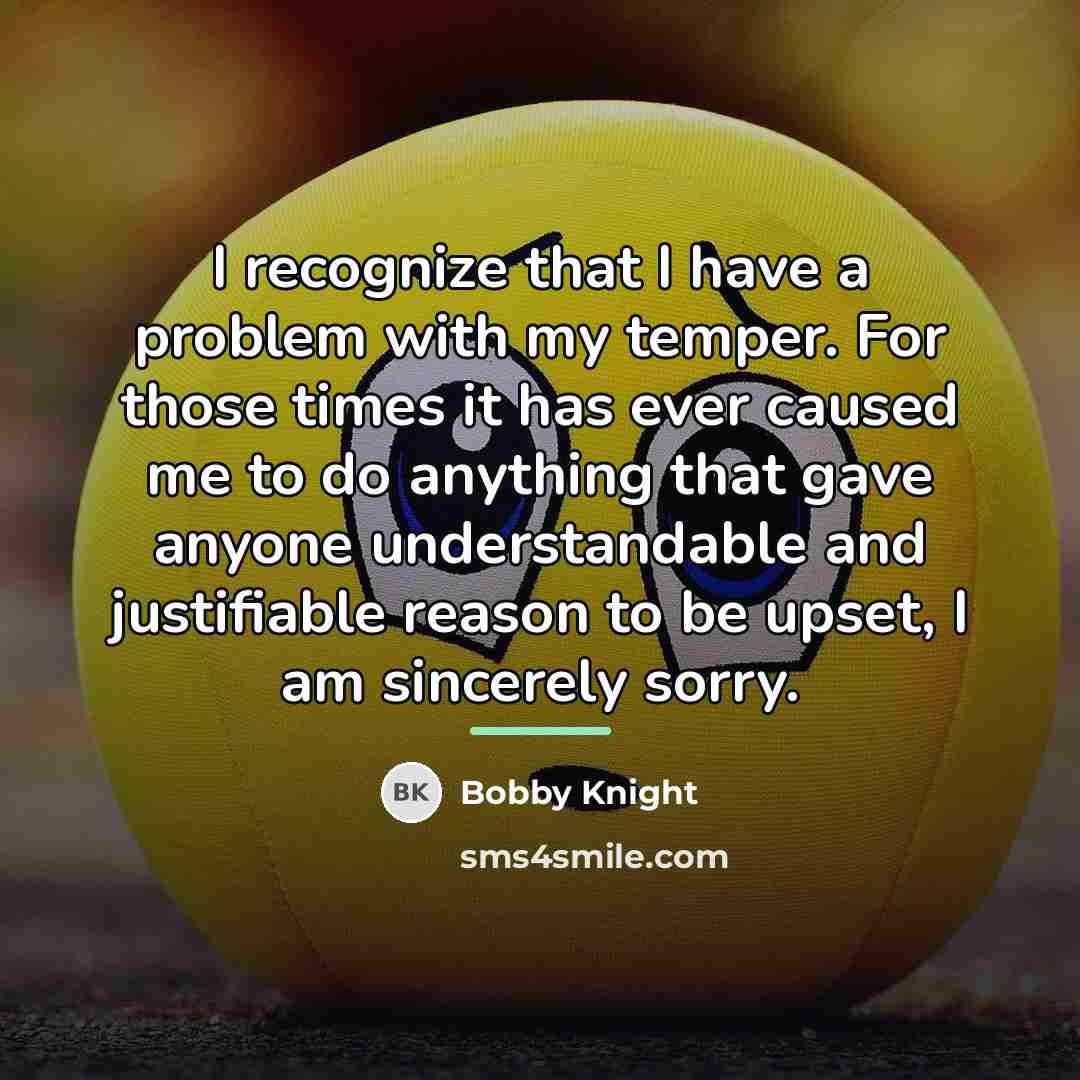 “I recognize that I have a problem with my temper.…” quote by Bobby Knight