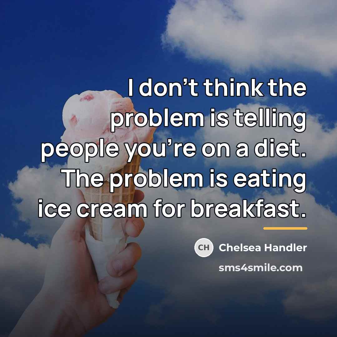 “I don't think the problem is telling people you're on…” quote by Chelsea Handler
