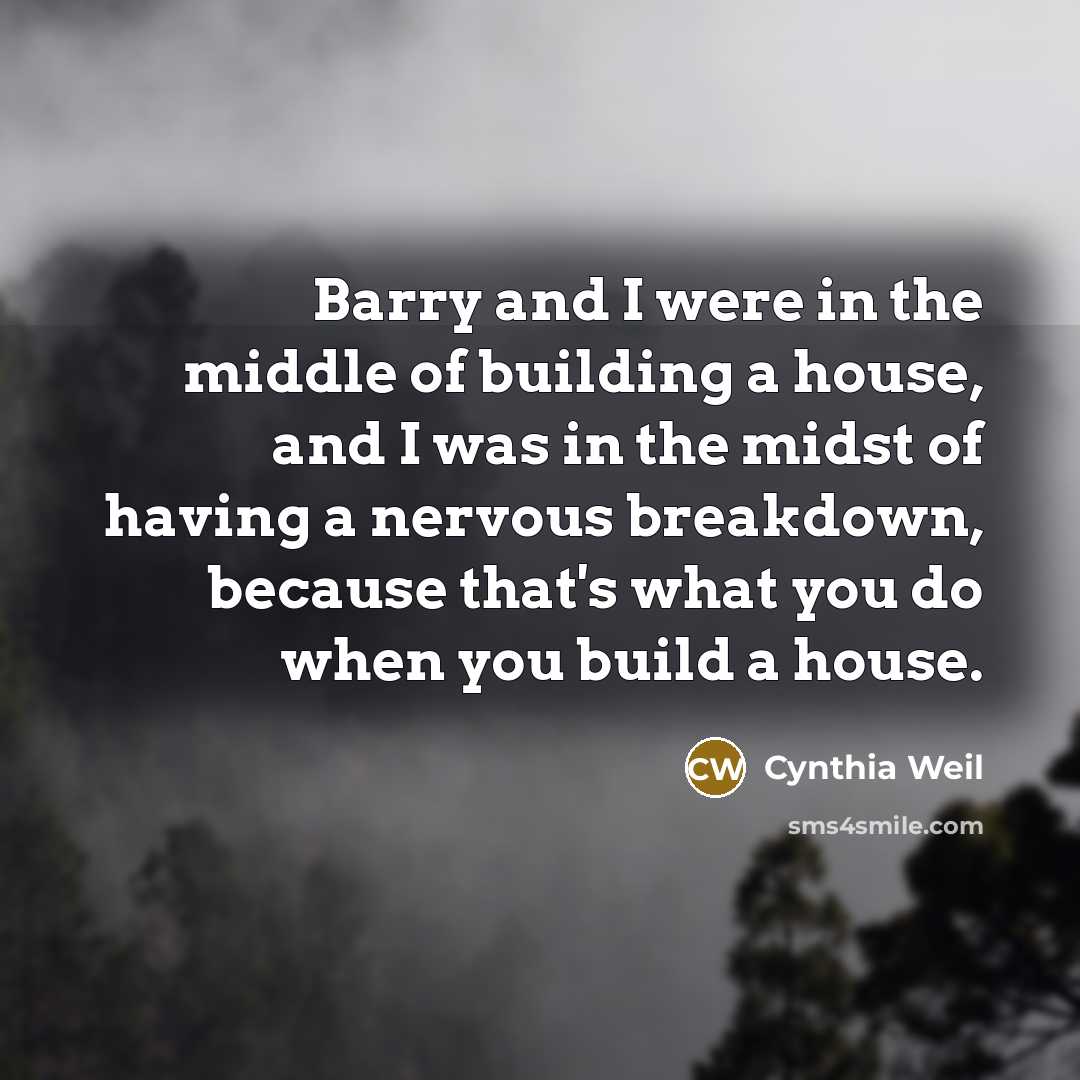 “Barry and I were in the middle of building a…” quote by Cynthia Weil