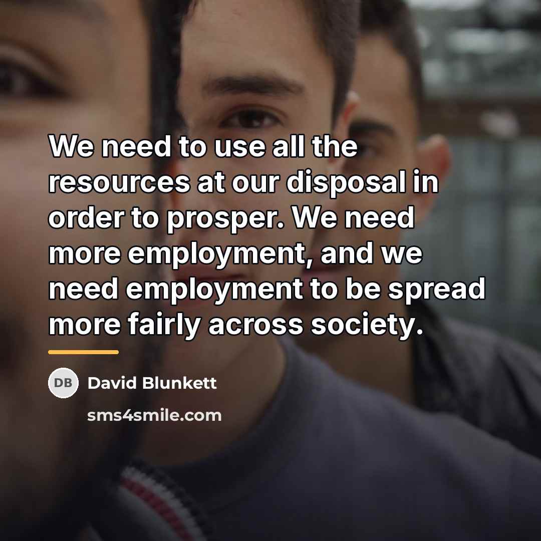 “We need to use all the resources at our disposal…” quote by David Blunkett