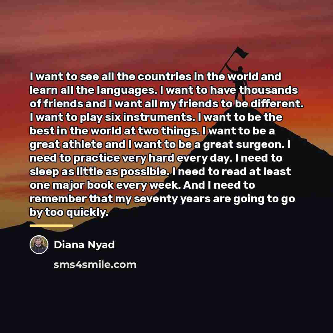 “I want to see all the countries in the world…” quote by Diana Nyad