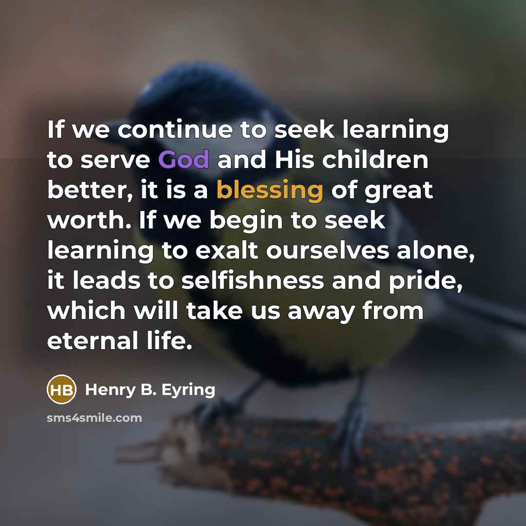 “If we continue to seek learning to serve God and…” quote by Henry B. Eyring