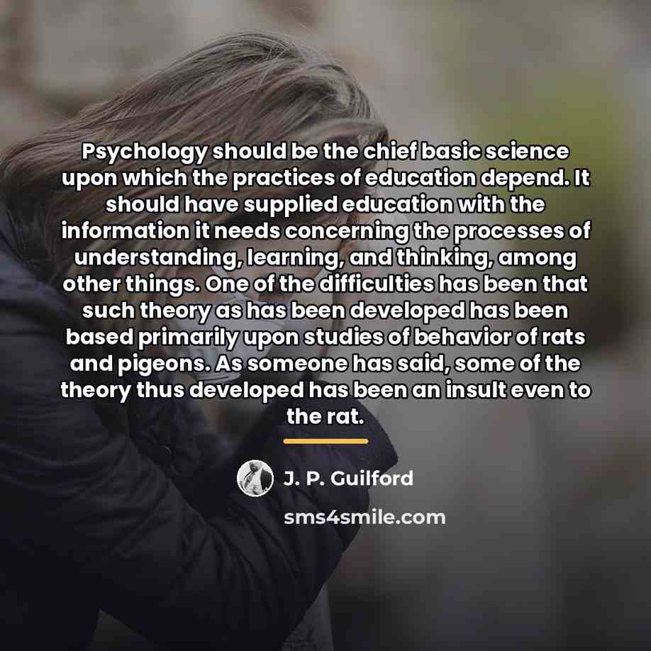 “Psychology should be the chief basic science upon which the…” quote by J. P. Guilford