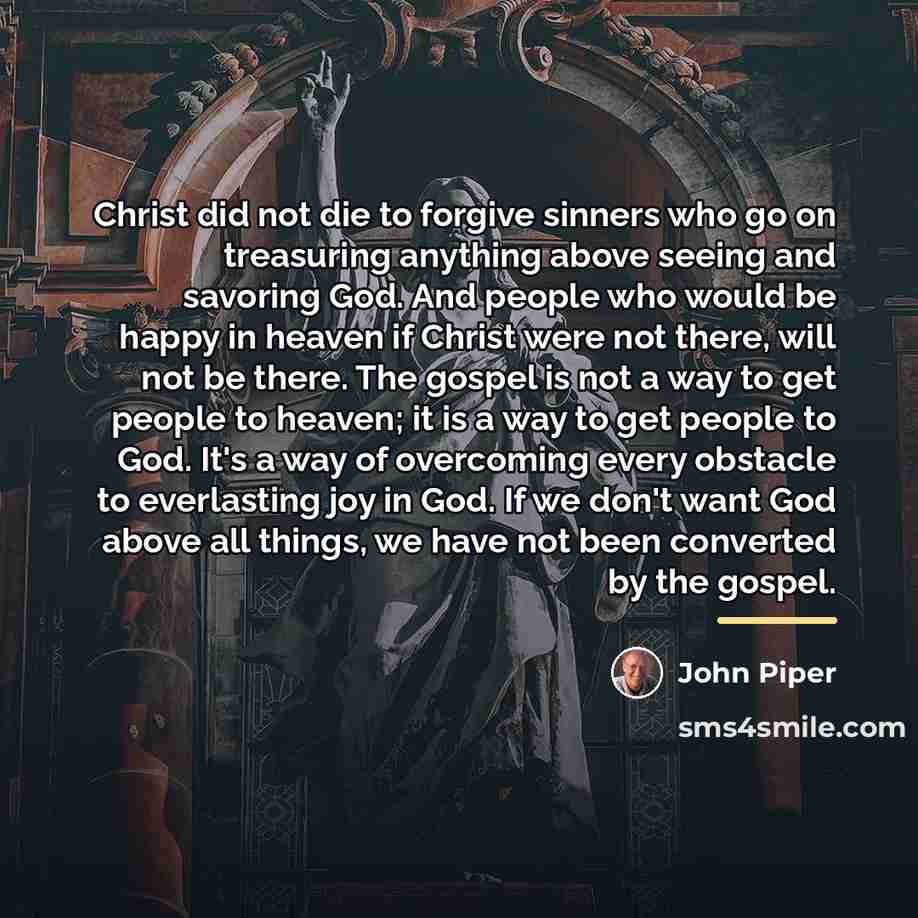 “Christ did not die to forgive sinners who go on…” quote by John Piper