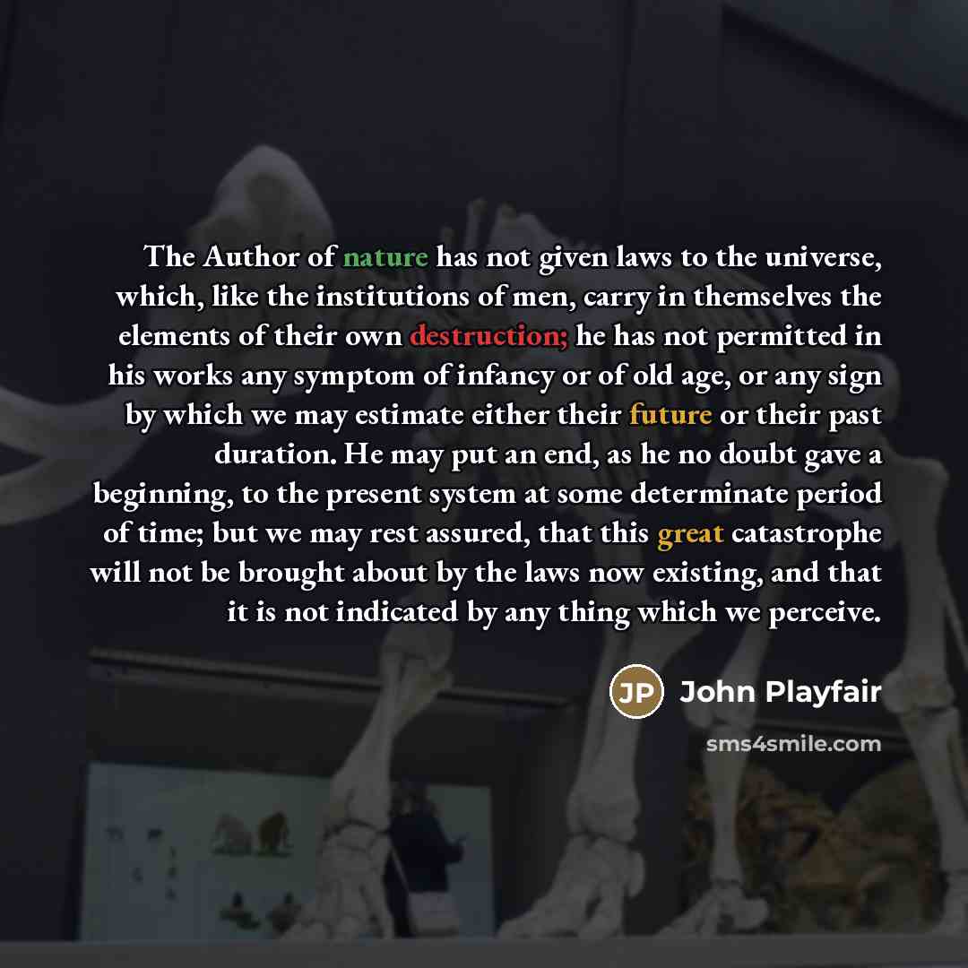 “The Author of nature has not given laws to the…” quote by John Playfair